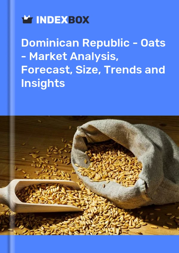 Report Dominican Republic - Oats - Market Analysis, Forecast, Size, Trends and Insights for 499$