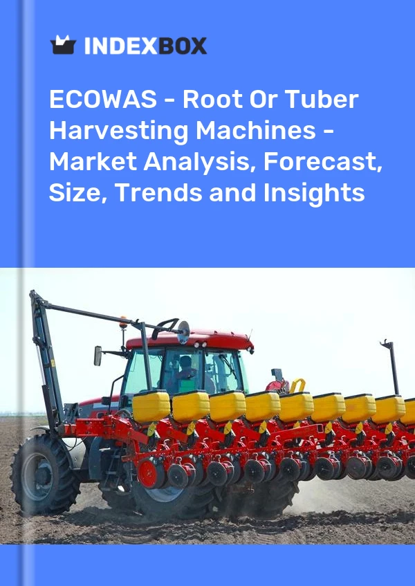 Report ECOWAS - Root or Tuber Harvesting Machines - Market Analysis, Forecast, Size, Trends and Insights for 499$