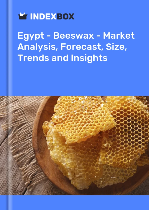 Report Egypt - Beeswax - Market Analysis, Forecast, Size, Trends and Insights for 499$
