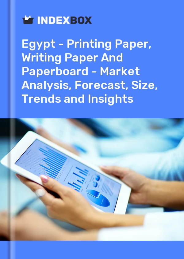 Report Egypt - Printing Paper, Writing Paper and Paperboard - Market Analysis, Forecast, Size, Trends and Insights for 499$