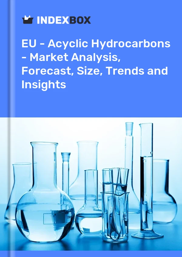 Report EU - Acyclic Hydrocarbons - Market Analysis, Forecast, Size, Trends and Insights for 499$
