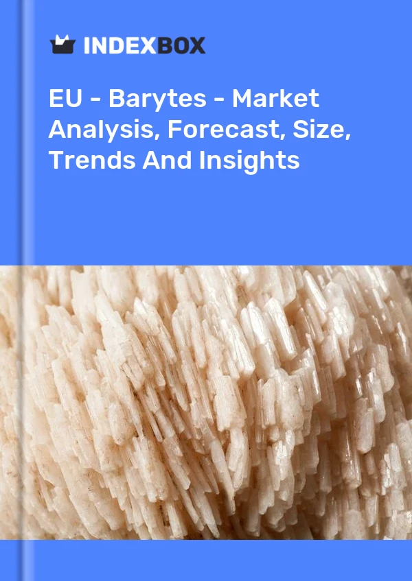 Report EU - Barytes - Market Analysis, Forecast, Size, Trends and Insights for 499$
