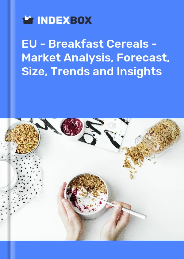 Report EU - Breakfast Cereals - Market Analysis, Forecast, Size, Trends and Insights for 499$
