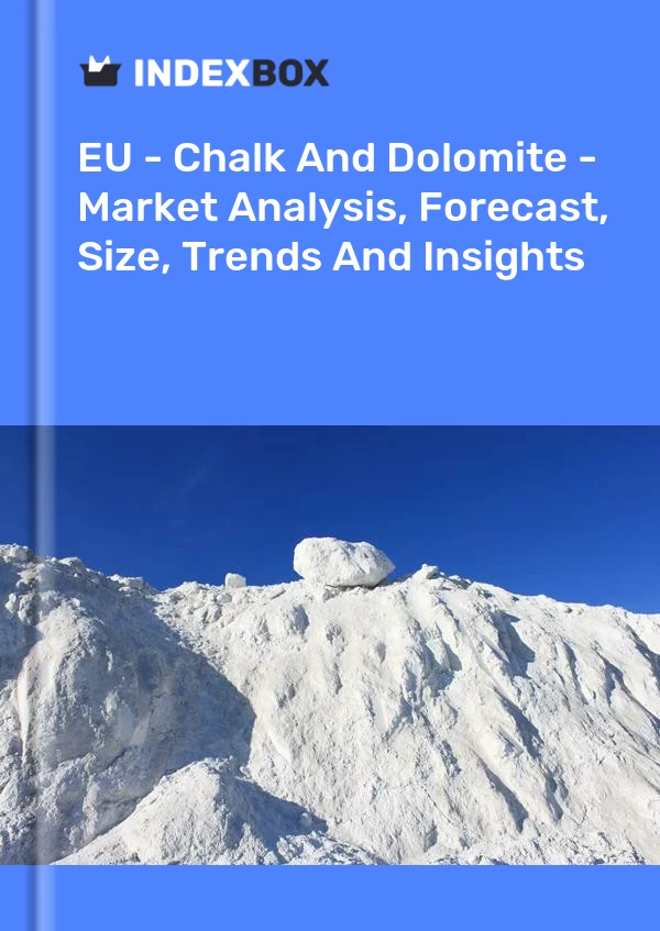 Report EU - Chalk and Dolomite - Market Analysis, Forecast, Size, Trends and Insights for 499$