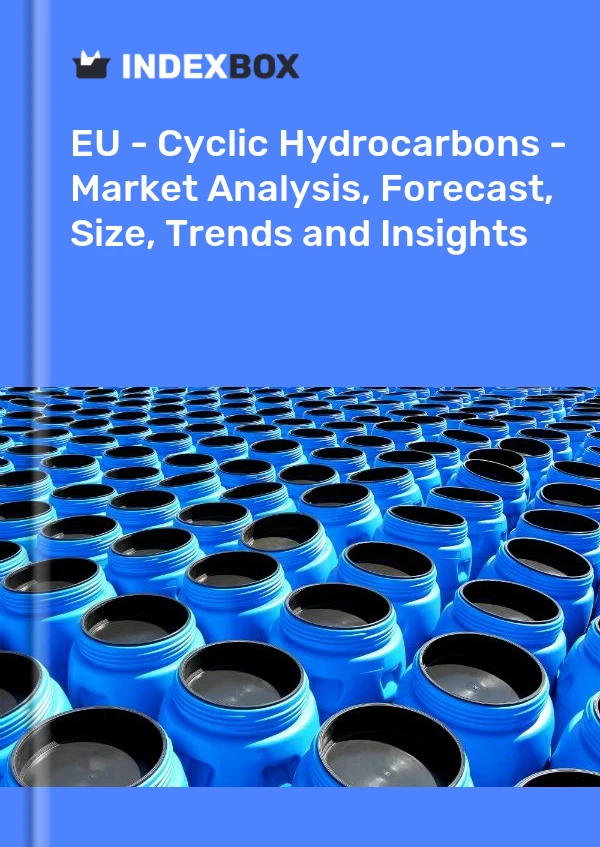 Report EU - Cyclic Hydrocarbons - Market Analysis, Forecast, Size, Trends and Insights for 499$