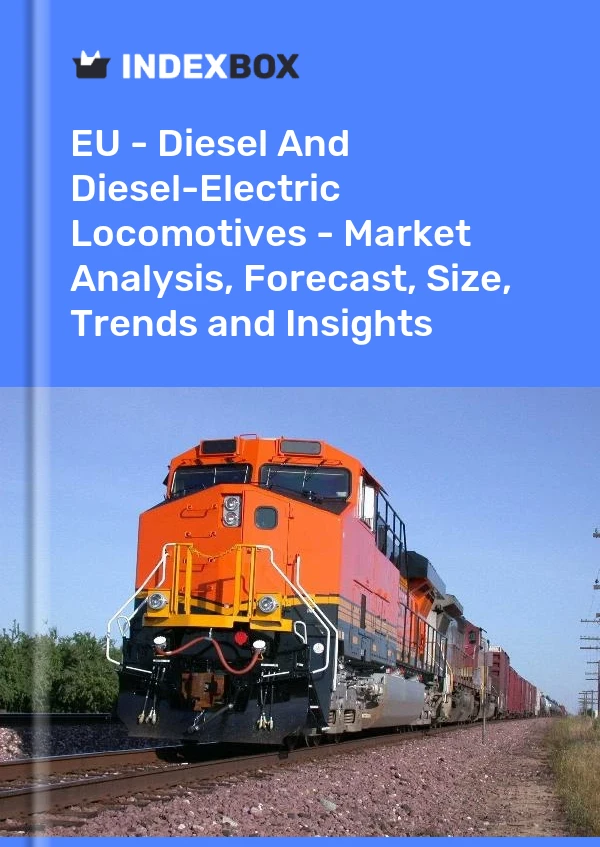Report EU - Diesel and Diesel-Electric Locomotives - Market Analysis, Forecast, Size, Trends and Insights for 499$
