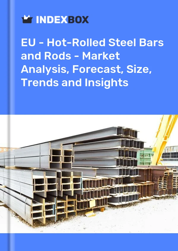Report EU - Hot-Rolled Steel Bars and Rods - Market Analysis, Forecast, Size, Trends and Insights for 499$