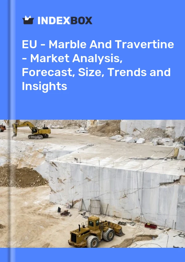 Report EU - Marble and Travertine - Market Analysis, Forecast, Size, Trends and Insights for 499$