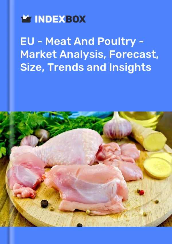 Report EU - Meat and Poultry - Market Analysis, Forecast, Size, Trends and Insights for 499$