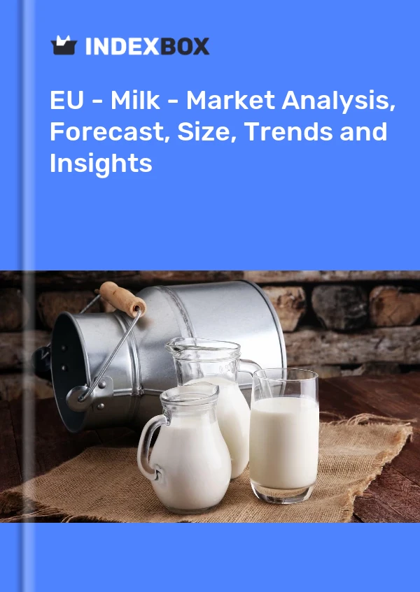 Report EU - Milk - Market Analysis, Forecast, Size, Trends and Insights for 499$