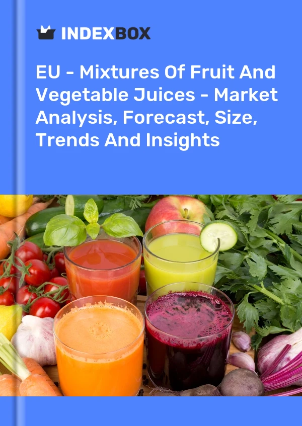 Report EU - Mixtures of Fruit and Vegetable Juices - Market Analysis, Forecast, Size, Trends and Insights for 499$