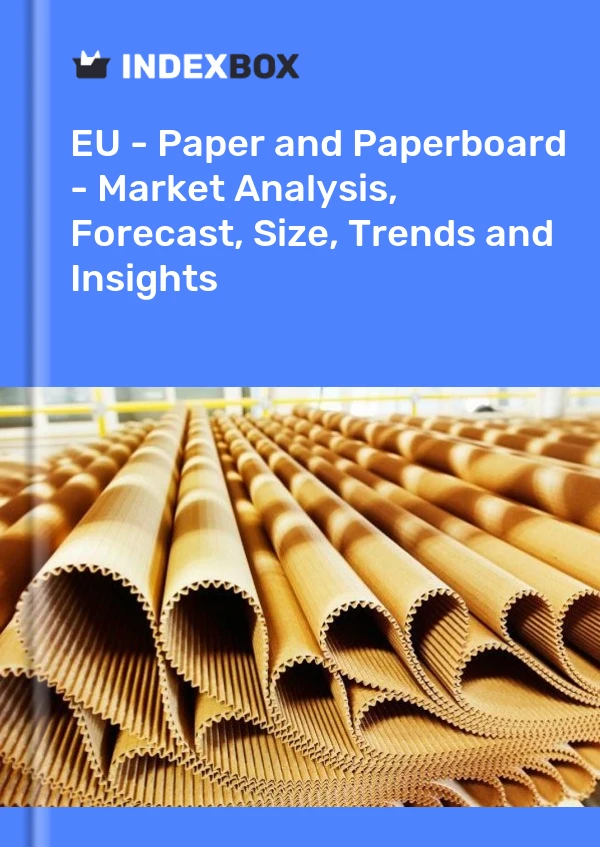 Report EU - Paper and Paperboard - Market Analysis, Forecast, Size, Trends and Insights for 499$