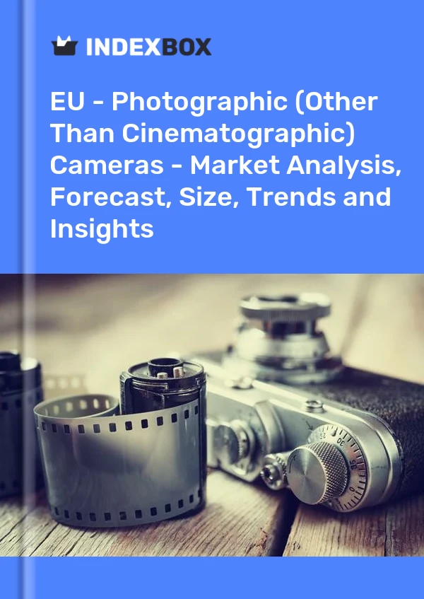 Report EU - Photographic (Other Than Cinematographic) Cameras - Market Analysis, Forecast, Size, Trends and Insights for 499$