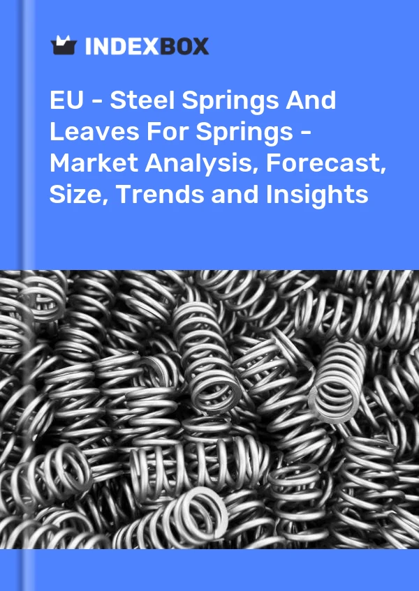 Report EU - Steel Springs and Leaves for Springs - Market Analysis, Forecast, Size, Trends and Insights for 499$