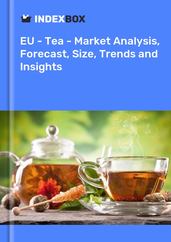 Report EU - Tea - Market Analysis, Forecast, Size, Trends and Insights for 499$
