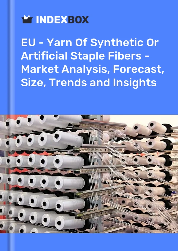 Report EU - Yarn of Synthetic or Artificial Staple Fibers - Market Analysis, Forecast, Size, Trends and Insights for 499$