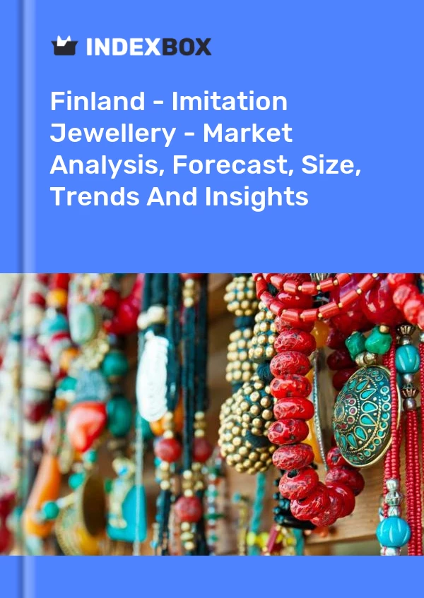 Report Finland - Imitation Jewellery - Market Analysis, Forecast, Size, Trends and Insights for 499$