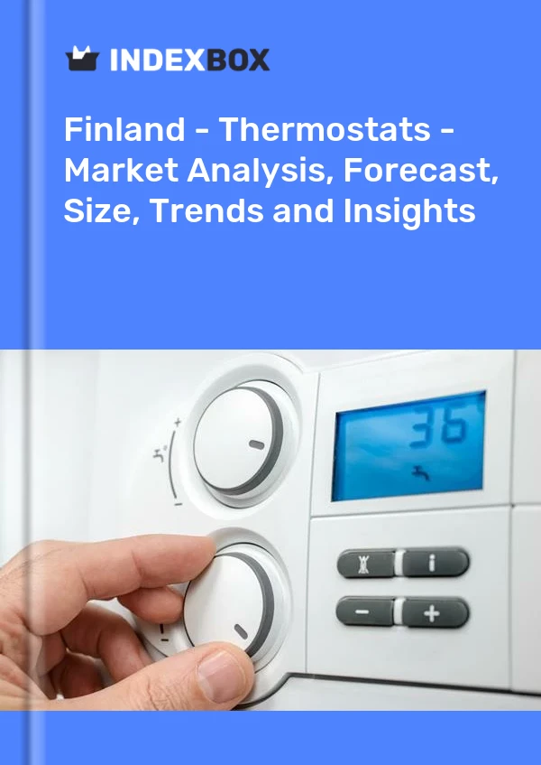 Report Finland - Thermostats - Market Analysis, Forecast, Size, Trends and Insights for 499$