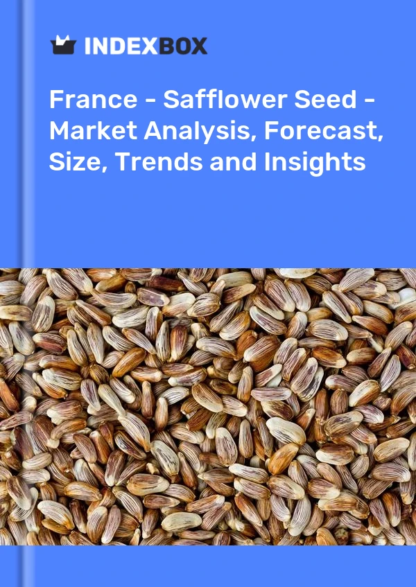 Report France - Safflower Seed - Market Analysis, Forecast, Size, Trends and Insights for 499$