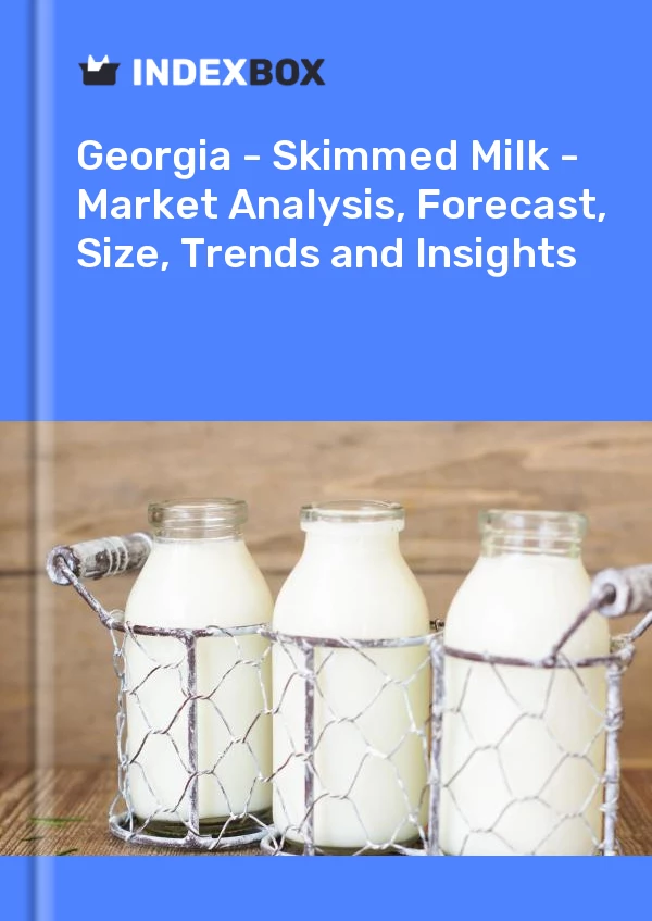 Report Georgia - Skimmed Milk - Market Analysis, Forecast, Size, Trends and Insights for 499$
