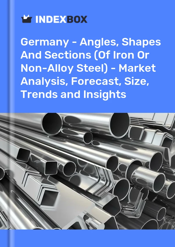 Report Germany - Angles, Shapes and Sections (Of Iron or Non-Alloy Steel) - Market Analysis, Forecast, Size, Trends and Insights for 499$