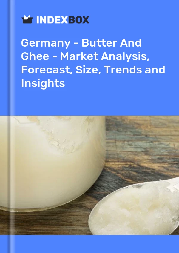 Report Germany - Butter and Ghee - Market Analysis, Forecast, Size, Trends and Insights for 499$