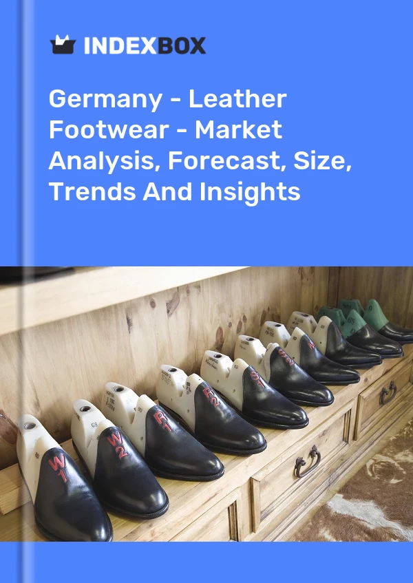 Germany - Leather Footwear - Market Analysis, Forecast, Size, Trends And Insights