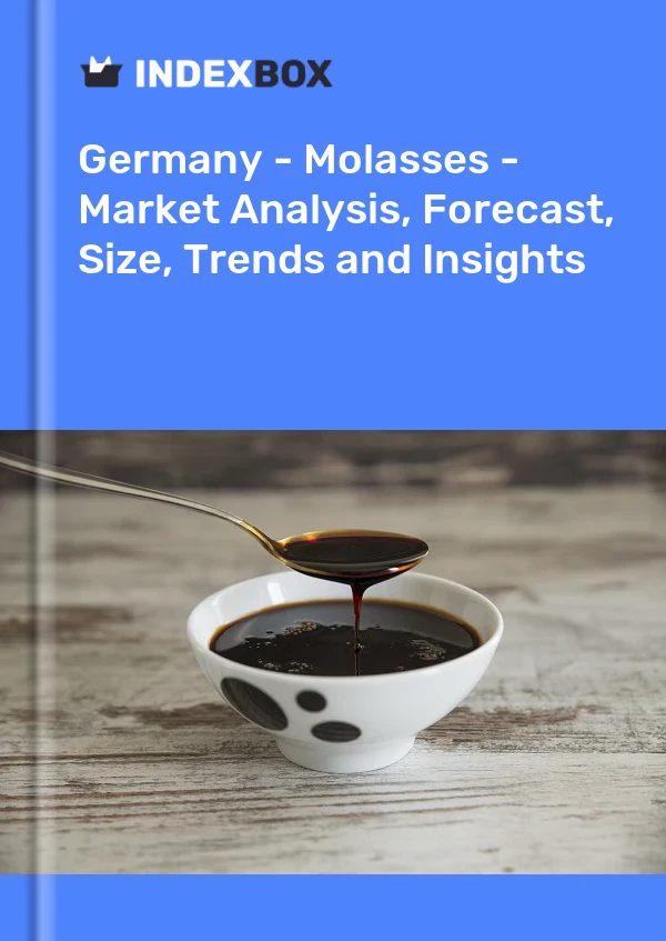 Germany - Molasses - Market Analysis, Forecast, Size, Trends and Insights