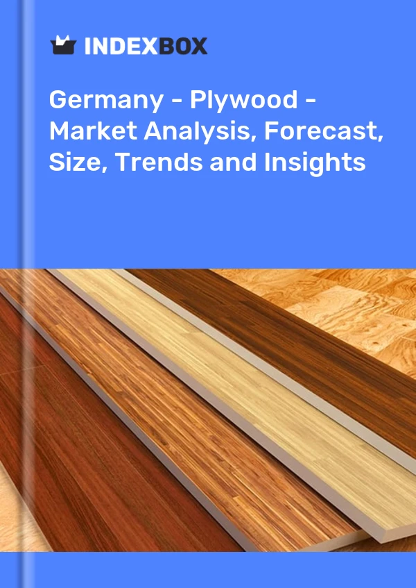 Report Germany - Plywood - Market Analysis, Forecast, Size, Trends and Insights for 499$