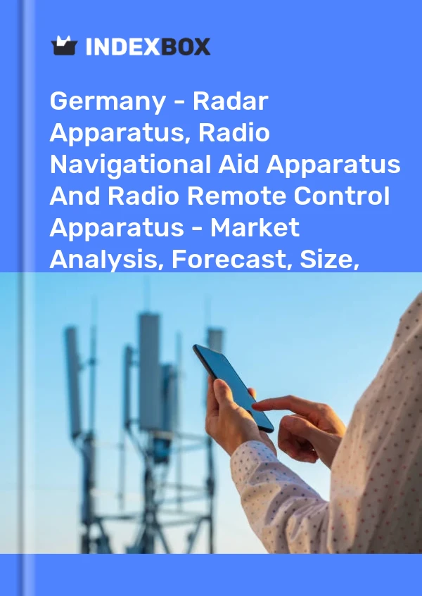 Germany - Radar Apparatus, Radio Navigational Aid Apparatus And Radio Remote Control Apparatus - Market Analysis, Forecast, Size, Trends and Insights
