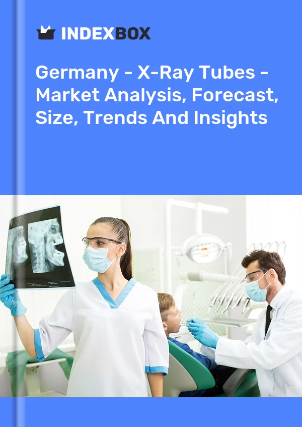 Germany - X-Ray Tubes - Market Analysis, Forecast, Size, Trends And Insights