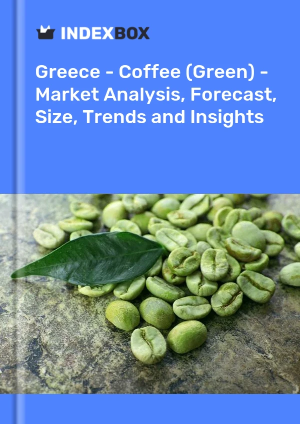 Greece - Coffee (Green) - Market Analysis, Forecast, Size, Trends and Insights