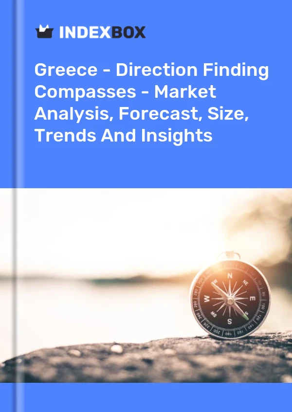 Report Greece - Direction Finding Compasses - Market Analysis, Forecast, Size, Trends and Insights for 499$