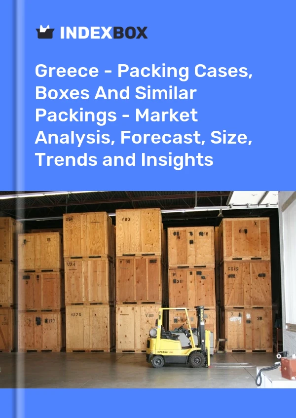 Report Greece - Packing Cases, Boxes and Similar Packings - Market Analysis, Forecast, Size, Trends and Insights for 499$