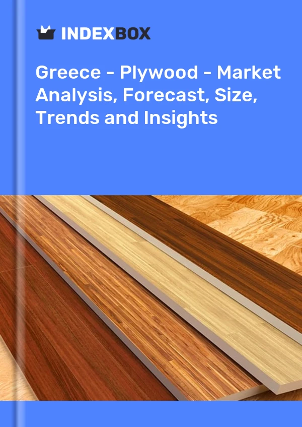 Report Greece - Plywood - Market Analysis, Forecast, Size, Trends and Insights for 499$