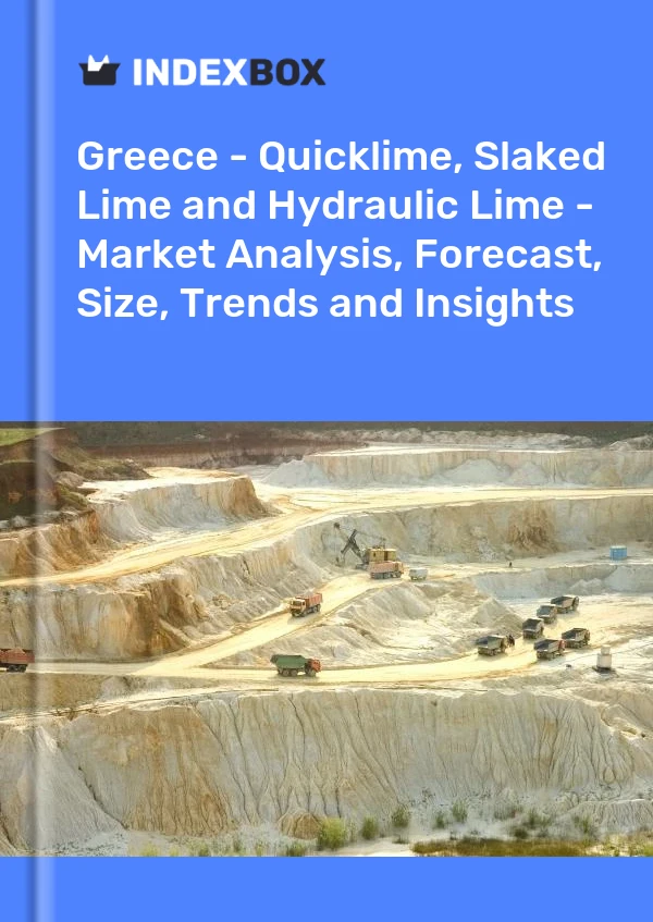 Report Greece - Quicklime, Slaked Lime and Hydraulic Lime - Market Analysis, Forecast, Size, Trends and Insights for 499$