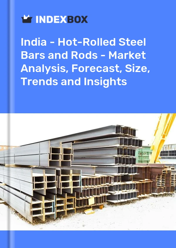 Report India - Hot-Rolled Steel Bars and Rods - Market Analysis, Forecast, Size, Trends and Insights for 499$