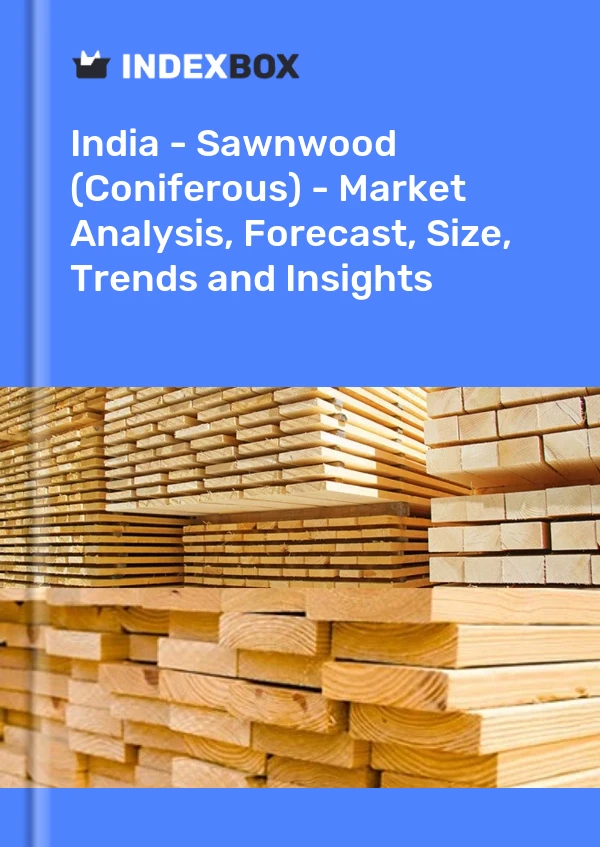 Report India - Sawnwood (Coniferous) - Market Analysis, Forecast, Size, Trends and Insights for 499$