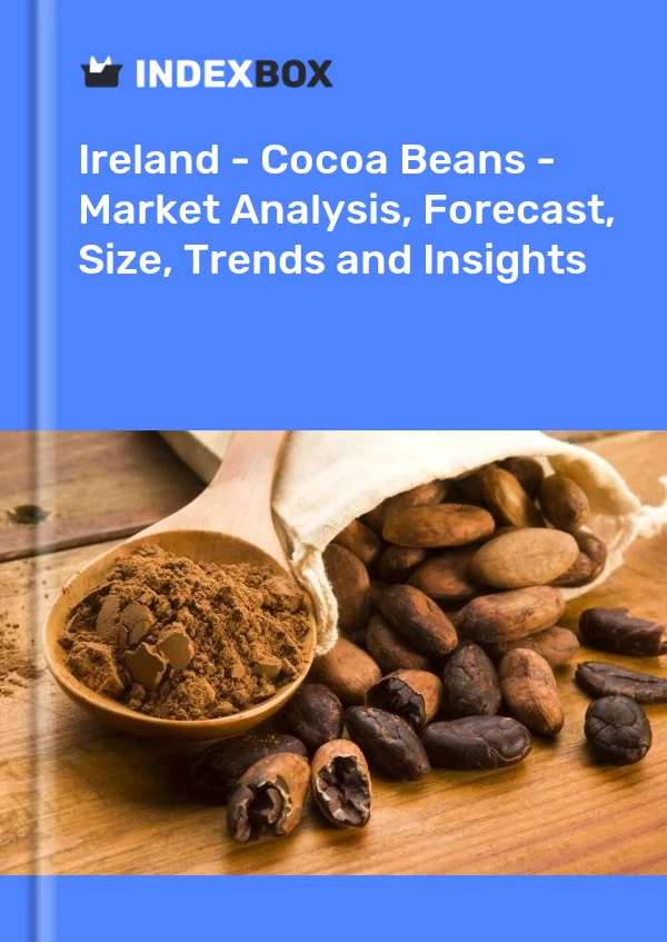 Ireland - Cocoa Beans - Market Analysis, Forecast, Size, Trends and Insights