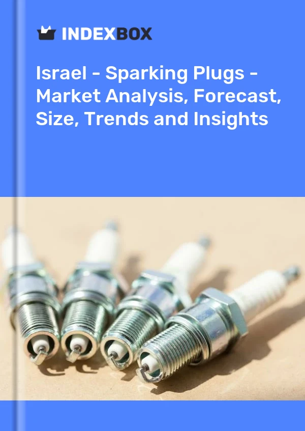 Report Israel - Sparking Plugs - Market Analysis, Forecast, Size, Trends and Insights for 499$