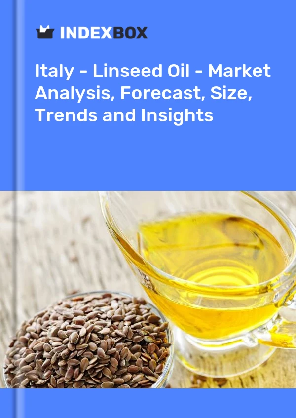 Report Italy - Linseed Oil - Market Analysis, Forecast, Size, Trends and Insights for 499$
