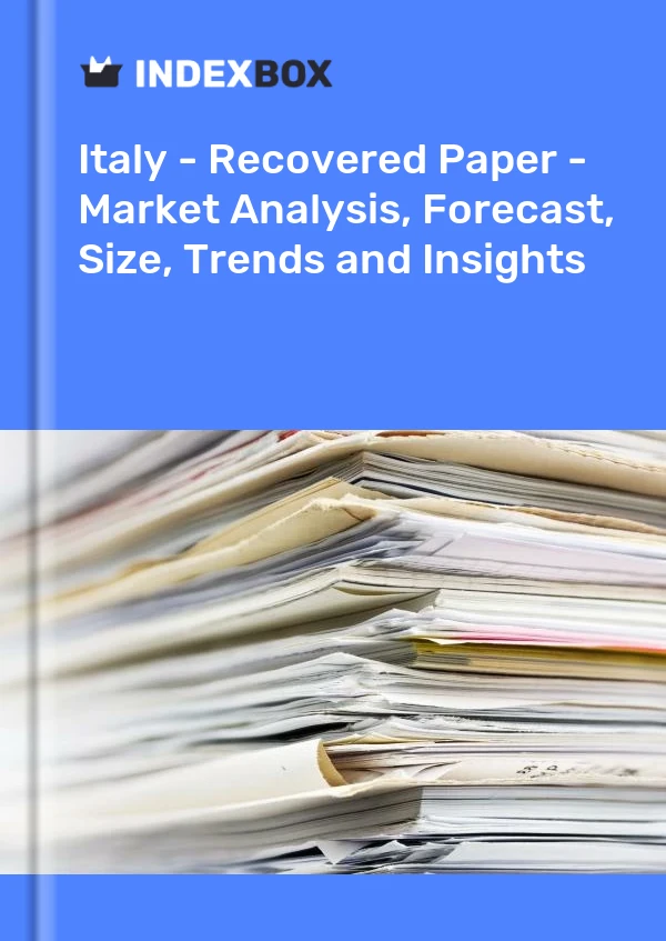 Report Italy - Recovered Paper - Market Analysis, Forecast, Size, Trends and Insights for 499$
