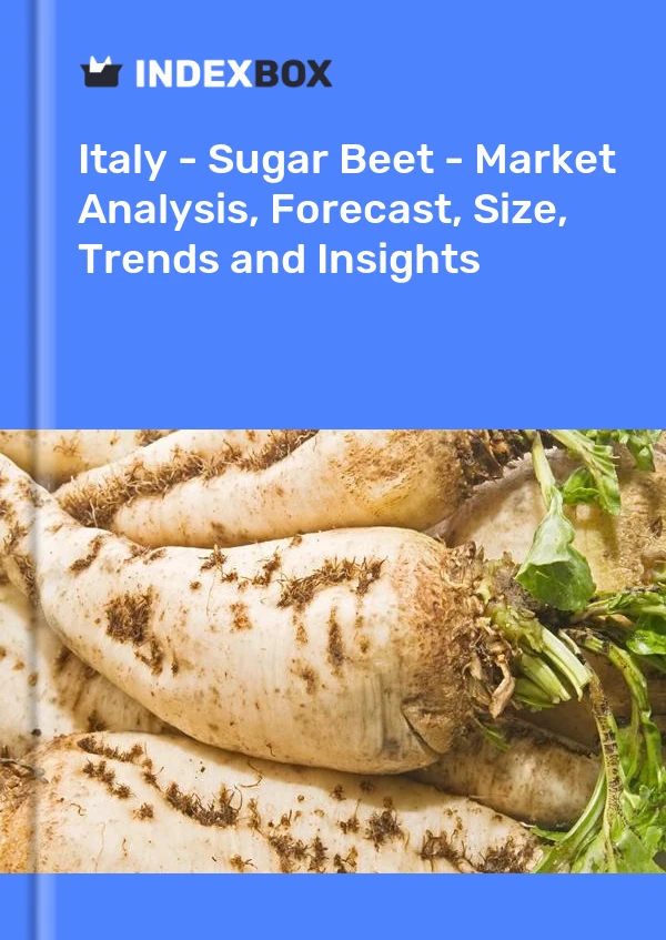 Report Italy - Sugar Beet - Market Analysis, Forecast, Size, Trends and Insights for 499$