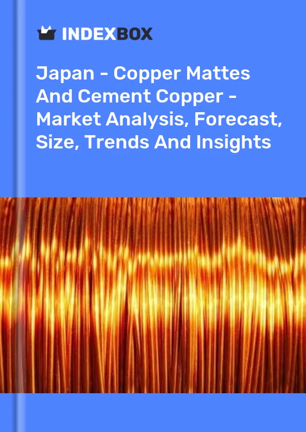 Report Japan - Copper Mattes and Cement Copper - Market Analysis, Forecast, Size, Trends and Insights for 499$