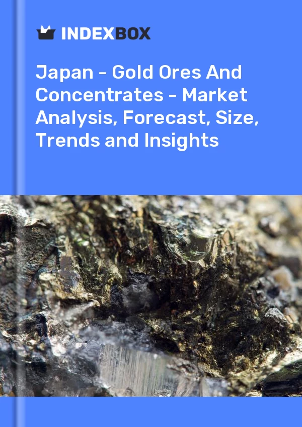 Report Japan - Gold Ores and Concentrates - Market Analysis, Forecast, Size, Trends and Insights for 499$