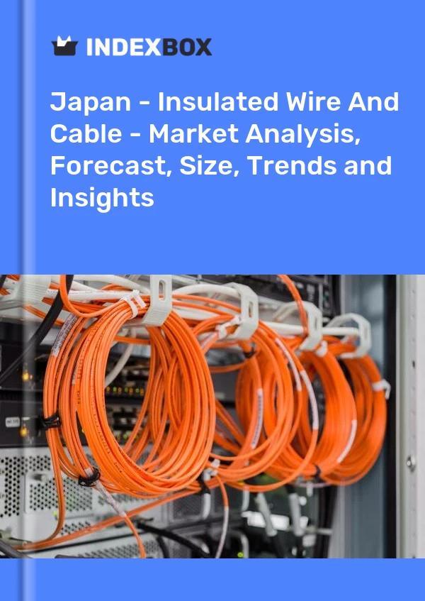 Report Japan - Insulated Wire and Cable - Market Analysis, Forecast, Size, Trends and Insights for 499$
