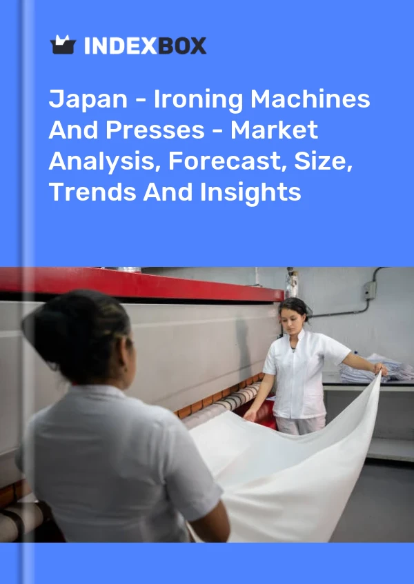Japan - Ironing Machines And Presses - Market Analysis, Forecast, Size, Trends And Insights