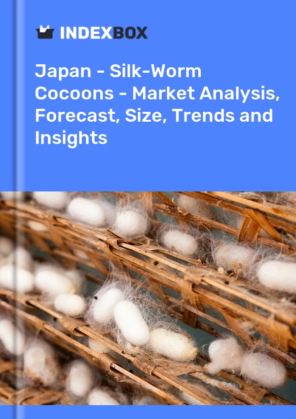 Report Japan - Silk-Worm Cocoons - Market Analysis, Forecast, Size, Trends and Insights for 499$