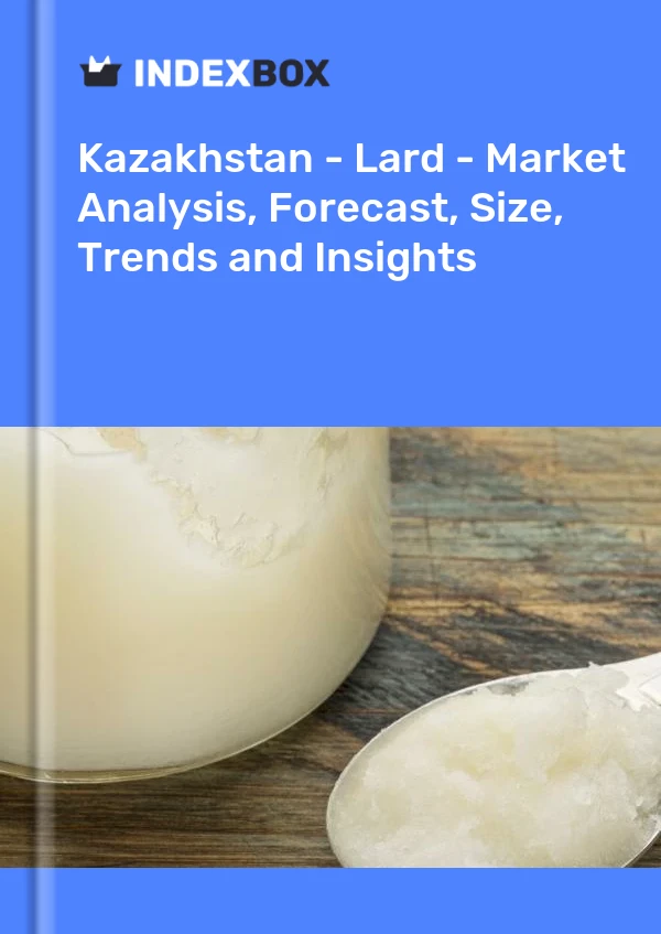 Report Kazakhstan - Lard - Market Analysis, Forecast, Size, Trends and Insights for 499$