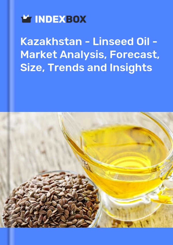 Report Kazakhstan - Linseed Oil - Market Analysis, Forecast, Size, Trends and Insights for 499$